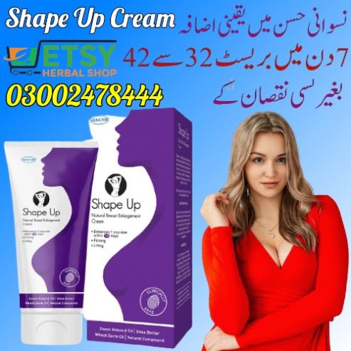 Shape Up Cream in Karachi – 03002478444