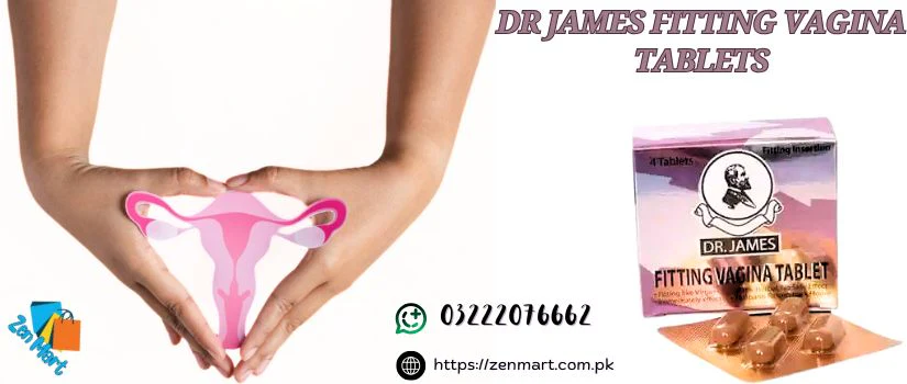 Dr James Fitting Vagina Tablets Price in Pakistan, Lahore, Karachi, Islamabad – 03222076662